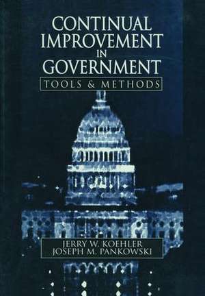 Continual Improvement in Government Tools and Methods de Jerry W. Koehler