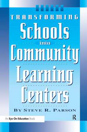 Transforming Schools into Community Learning Centers de Stephen Parson