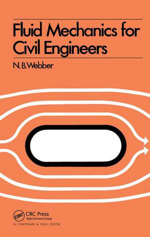 Fluid Mechanics for Civil Engineers: SI edition de N. B. Webber