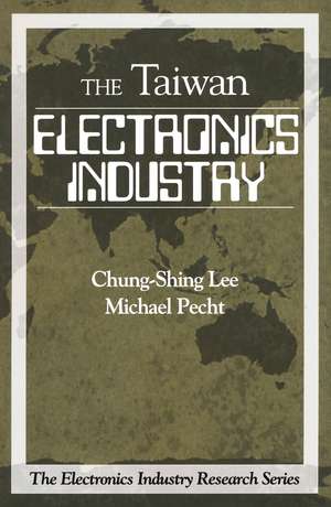 Electronics Industry in Taiwan de Chung-Shing Lee