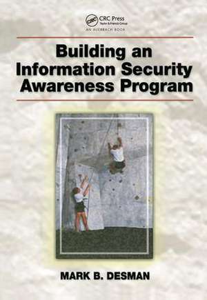 Building an Information Security Awareness Program de Mark B. Desman