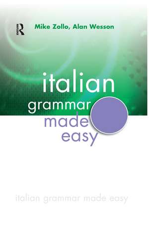 Italian Grammar Made Easy de Mike Zollo