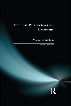 Feminist Perspectives on Language de Margaret Gibbon