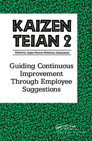 Kaizen Teian 2: Guiding Continuous Improvement Through Employee Suggestions de Productivity Press Development Team