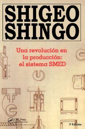 Una revolutión en la productión: el sistema SMED, 3a Edicion de Shigeo Shingo