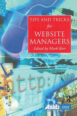 Tips and Tricks for Web Site Managers de Martin Kerr