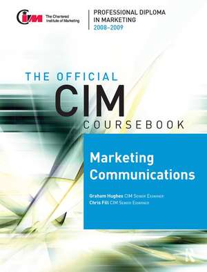 CIM Coursebook 08/09 Marketing Communications de Chris Fill