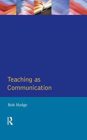 Teaching as Communication de Bob Hodge