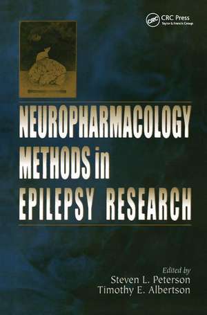 Neuropharmacology Methods in Epilepsy Research de Steven L. Peterson