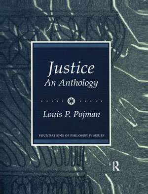 Justice: An Anthology de Louis P. Pojman