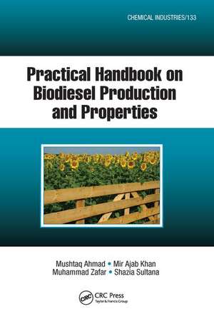 Practical Handbook on Biodiesel Production and Properties de Mushtaq Ahmad