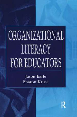 Organizational Literacy for Educators de Jason Earle