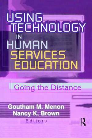 Using Technology in Human Services Education: Going the Distance de Goutham Menon