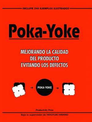 Poka-yoke (Spanish): Mejorando la Calidad del Producto Evitando los Defectos de H. Hirano