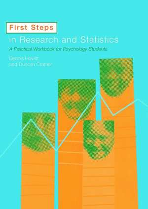 First Steps In Research and Statistics: A Practical Workbook for Psychology Students de Dennis Howitt