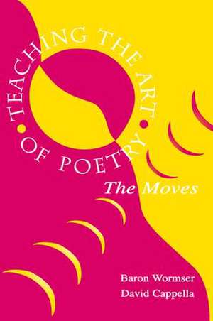 Teaching the Art of Poetry: The Moves de Baron Wormser