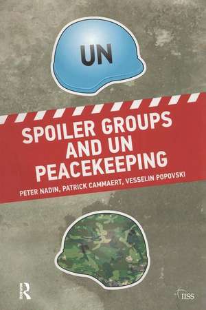 Spoiler Groups and UN Peacekeeping de Peter Nadin