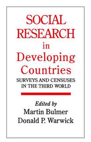 Social Research In Developing Countries: Surveys And Censuses In The Third World de Martin Bulmer