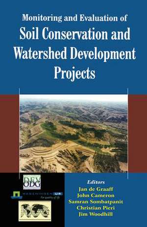 Monitoring and Evaluation of Soil Conservation and Watershed Development Projects de Jan de Graaff