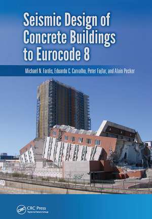 Seismic Design of Concrete Buildings to Eurocode 8 de Michael Fardis