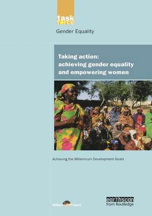 UN Millennium Development Library: Taking Action: Achieving Gender Equality and Empowering Women de UN Millennium Project