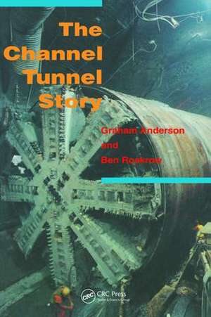 The Channel Tunnel Story de G Anderson