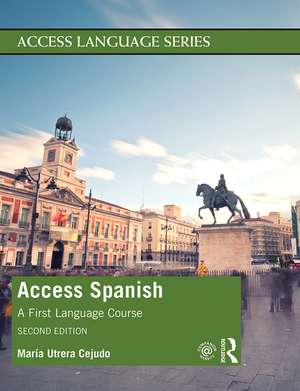 Access Spanish: A First Language Course de María Utrera Cejudo