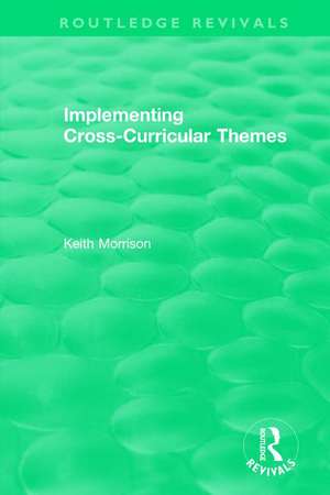 Implementing Cross-Curricular Themes (1994) de Keith Morrison