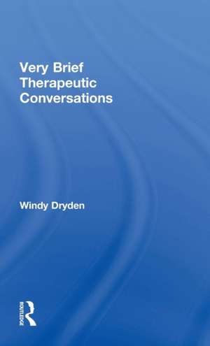 Very Brief Therapeutic Conversations de Windy Dryden