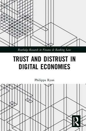 Trust and Distrust in Digital Economies de Philippa Ryan