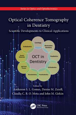 Optical Coherence Tomography in Dentistry: Scientific Developments to Clinical Applications de Anderson S. L. Gomes