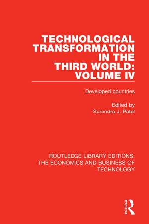 Technological Transformation in the Third World: Volume 4: Developed Countries de Surendra J. Patel