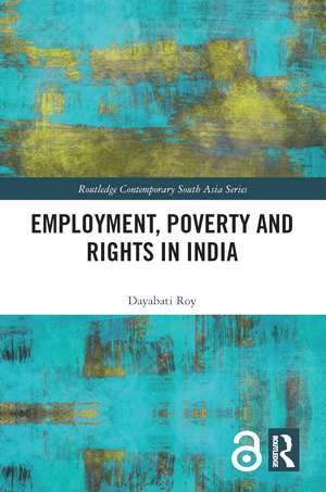 Employment, Poverty and Rights in India de Dayabati Roy