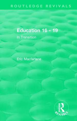 Education 16 - 19 (1993): In Transition de Eric Macfarlane