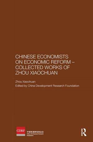 Chinese Economists on Economic Reform - Collected Works of Zhou Xiaochuan de Xiaochuan Zhou