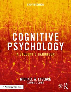 Cognitive Psychology: A Student's Handbook de Michael W. Eysenck