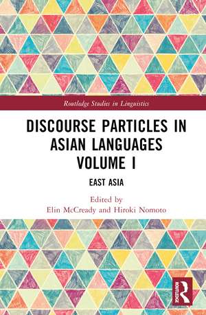 Discourse Particles in Asian Languages Volume I: East Asia de Elin McCready