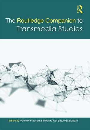 The Routledge Companion to Transmedia Studies de Matthew Freeman