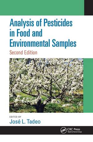 Analysis of Pesticides in Food and Environmental Samples, Second Edition de Jose L. Tadeo