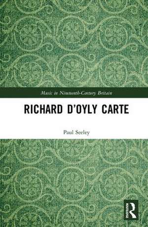 Richard D’Oyly Carte de Paul Seeley