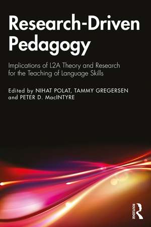 Research-Driven Pedagogy: Implications of L2A Theory and Research for the Teaching of Language Skills de Nihat Polat