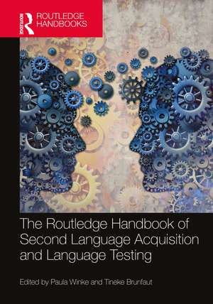 The Routledge Handbook of Second Language Acquisition and Language Testing de Paula Winke