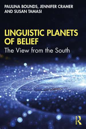 Linguistic Planets of Belief: Mapping Language Attitudes in the American South de Paulina Bounds