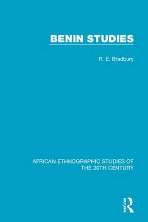 Benin Studies de R. E. Bradbury