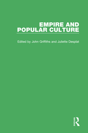 Empire and Popular Culture de John Griffiths