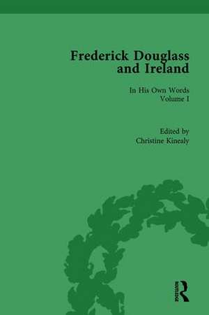 Frederick Douglass and Ireland: In His Own Words de Christine Kinealy