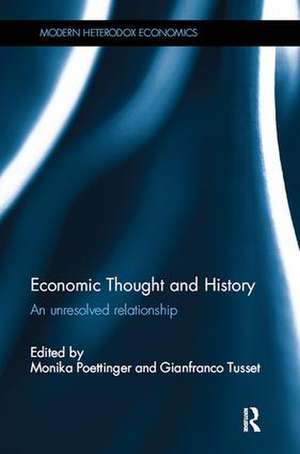 Economic Thought and History: An unresolved relationship de Monika Poettinger