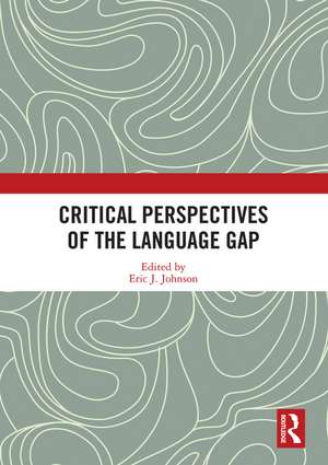 Critical Perspectives of the Language Gap de Eric J. Johnson