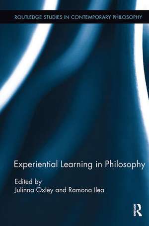 Experiential Learning in Philosophy de Julinna Oxley