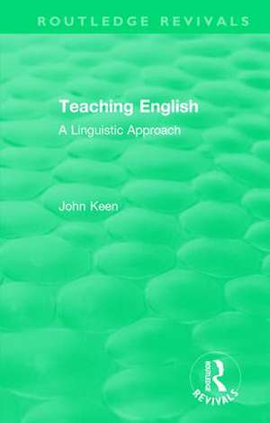 Teaching English: A Linguistic Approach de John Keen